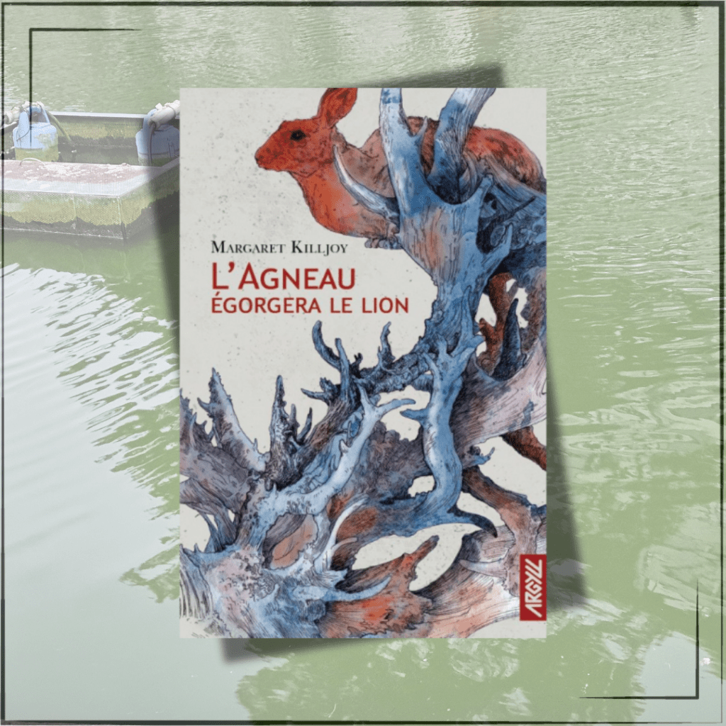 L&rsquo;agneau égorgera le lion de Margaret&nbsp;Killjoy