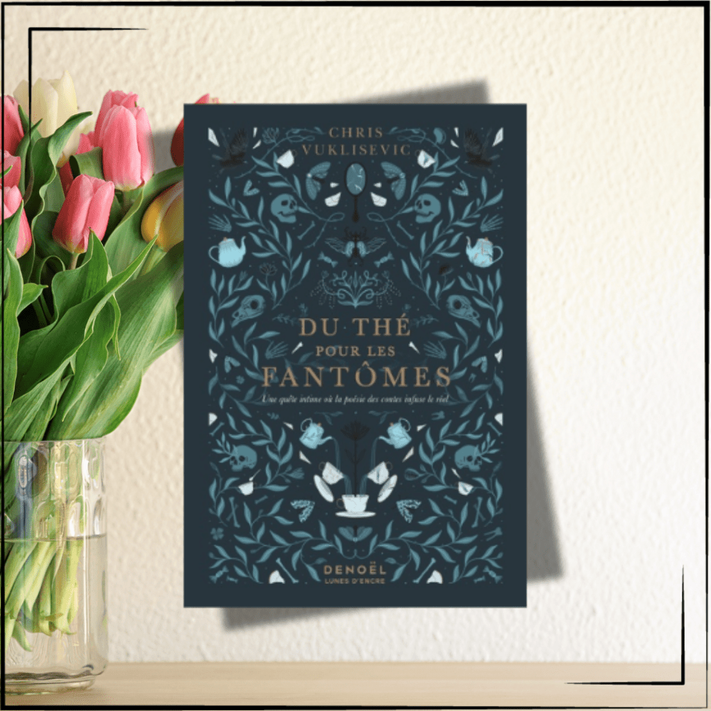 Du thé pour les fantômes de Chris&nbsp;Vuklisevic