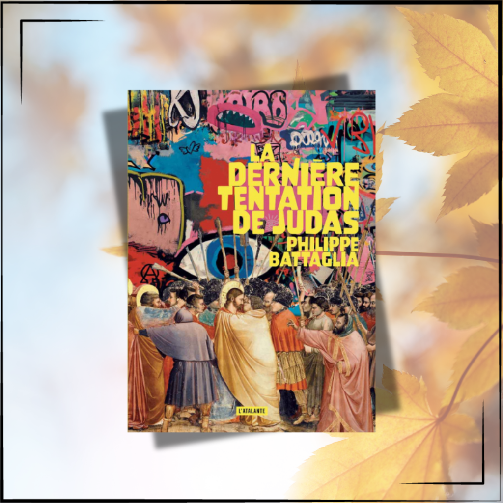 Couverture du livre La dernière tentation de Judas de Philippe Battaglie